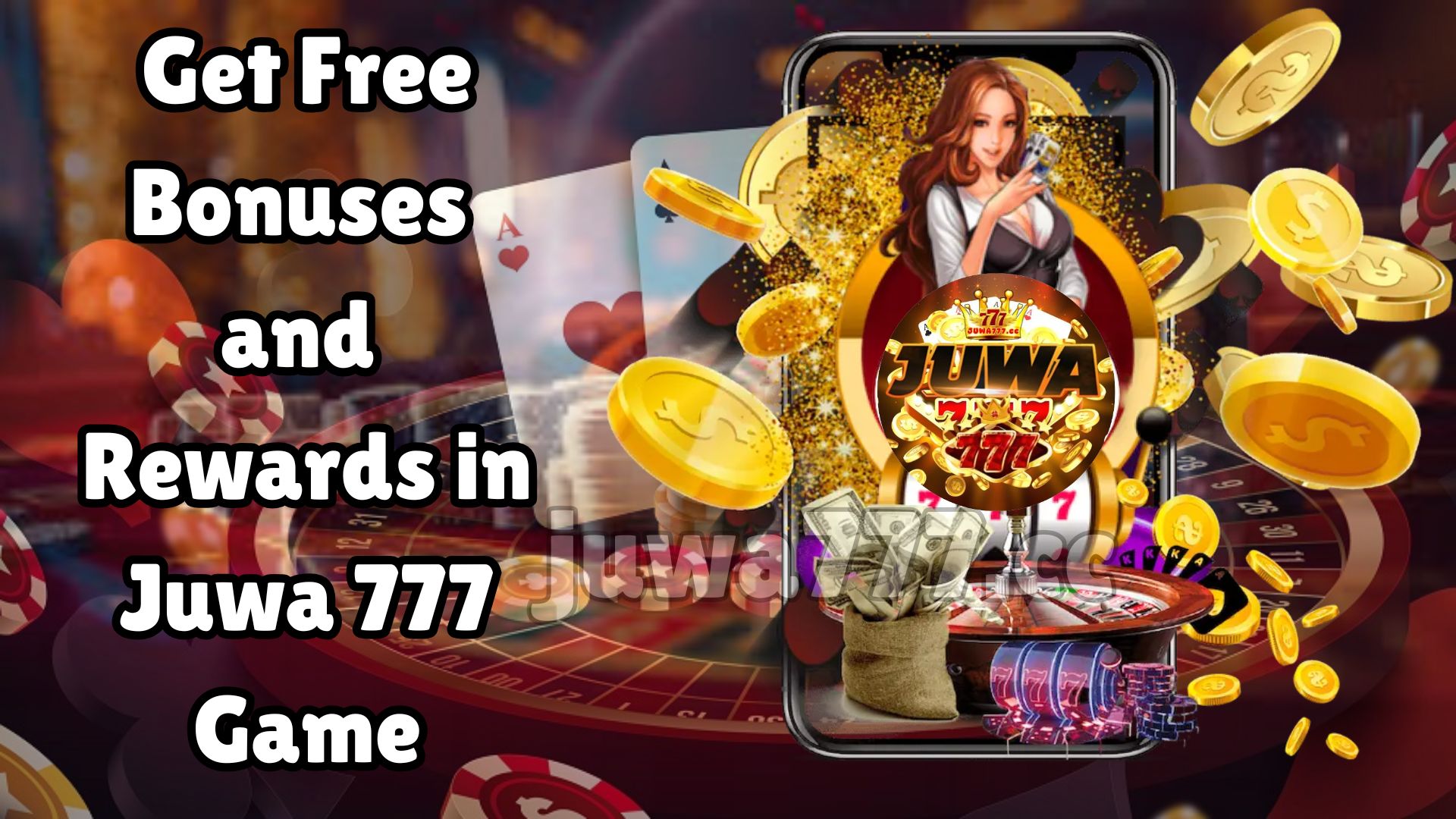 Get Free Bonuses and Rewards in Juwa 777 Game